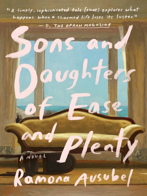 Title details for Sons and Daughters of Ease and Plenty by Ramona Ausubel - Wait list